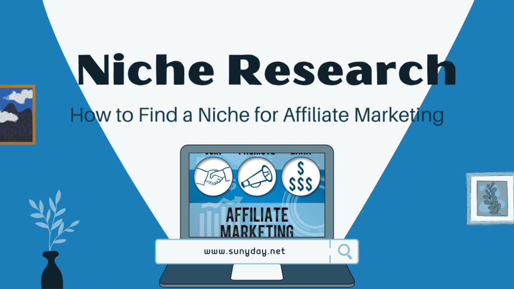 How to Find a Niche for Affiliate Marketing